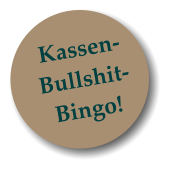 Kassen- Bullshit- Bingo!